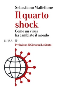 Il quarto shock. Come un virus ha cambiato il mondo - Librerie.coop
