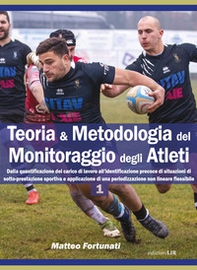 Teoria & metodologia del monitoraggio degli atleti. Dalla quantificazione del carico di lavoro all'identificazione precoce di situazioni di sotto-prestazione sportiva e applicazione di una periodizzazione non lineare flessibile - Librerie.coop Teoria & metodologia del monitoraggio degli atleti. Dalla quantificazione del carico di lavoro all'identificazione precoce di situazioni di sotto-prestazione sportiva e applicazione di una periodizzazione non lineare flessibile - Librerie.coop