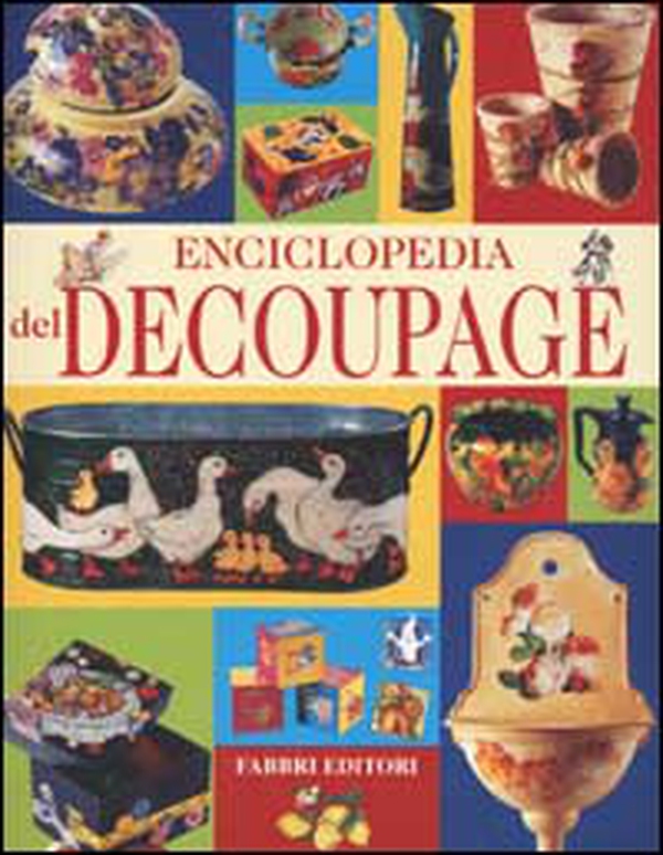 Enciclopedia del découpage - Librerie.coop Enciclopedia del découpage - Librerie.coop