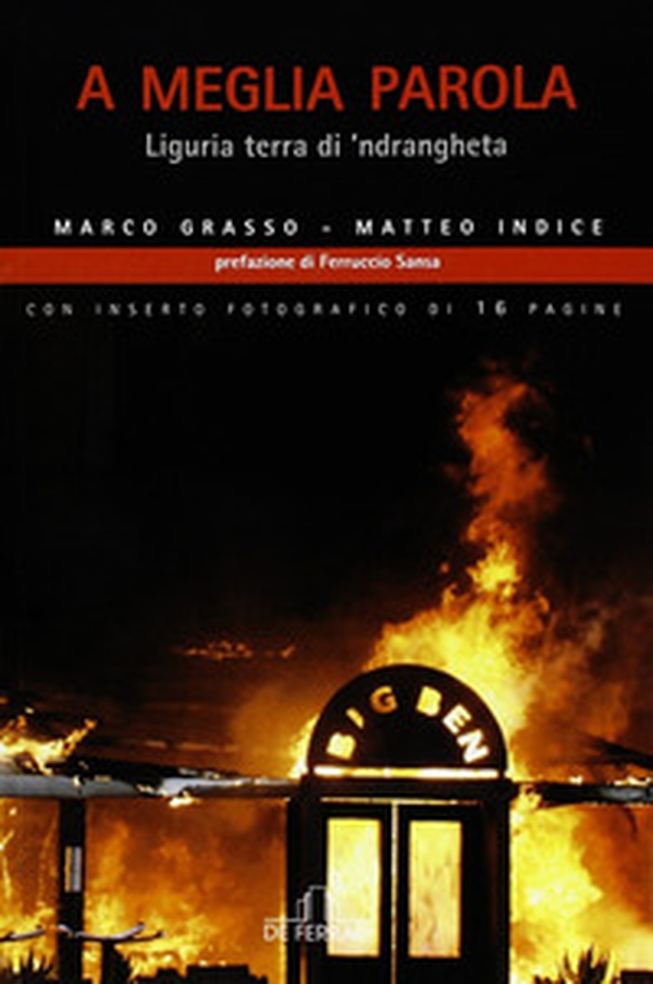 A meglia parola. Liguria terra di 'ndrangheta - Librerie.coop A meglia parola. Liguria terra di 'ndrangheta - Librerie.coop