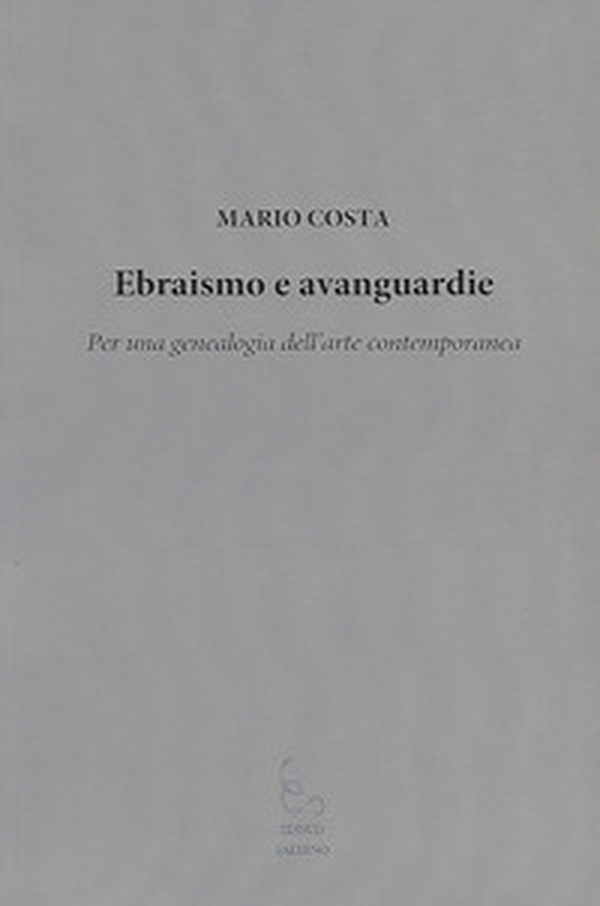 Ebraismo e avanguardie. Per una genealogia dell'arte contemporanea - Librerie.coop Ebraismo e avanguardie. Per una genealogia dell'arte contemporanea - Librerie.coop