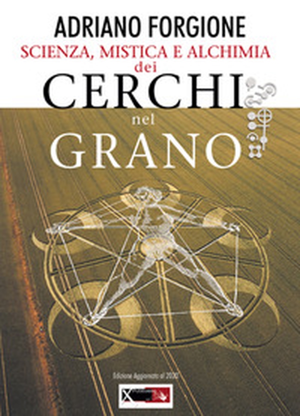 Scienza, mistica e alchimia dei cerchi nel grano - Librerie.coop Scienza, mistica e alchimia dei cerchi nel grano - Librerie.coop