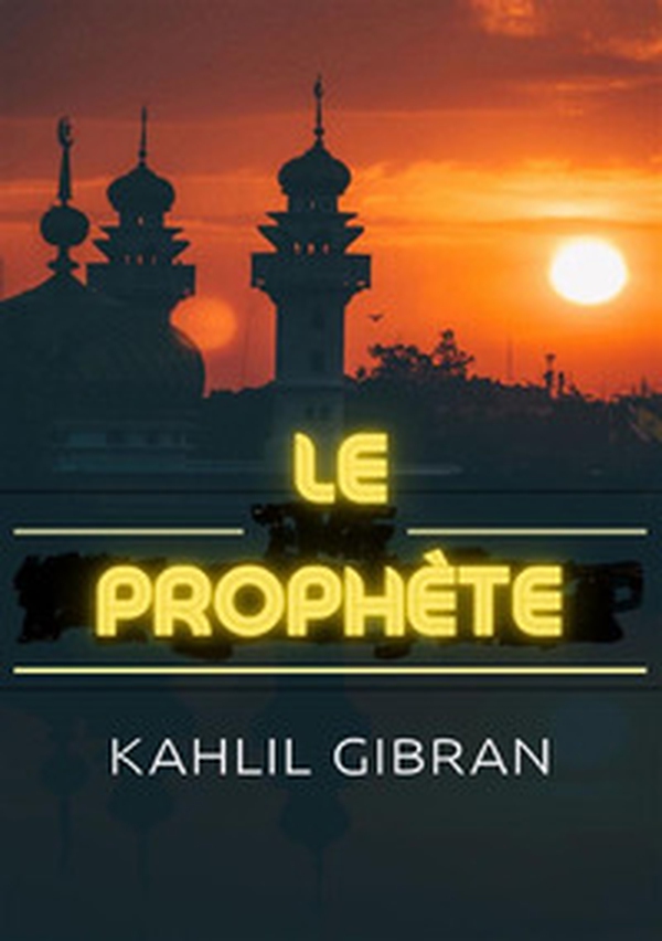 Le Prophète - Librerie.coop Le Prophète - Librerie.coop