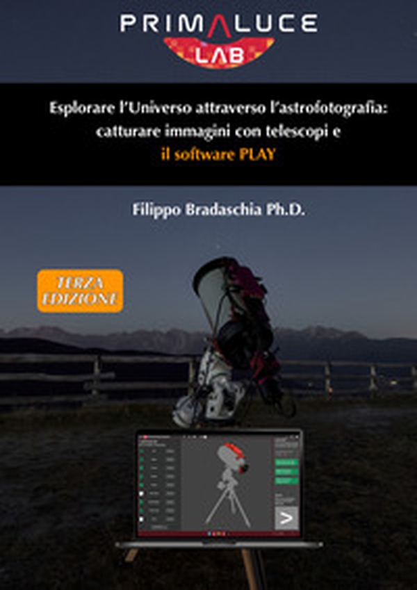 Esplorare l'Universo attraverso l'astrofotografia: catturare immagini con telescopi e il software PLAY - Librerie.coop