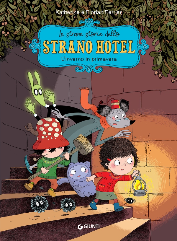 Le strane storie dello Strano Hotel. L'inverno in primavera - Librerie.coop Le strane storie dello Strano Hotel. L'inverno in primavera - Librerie.coop