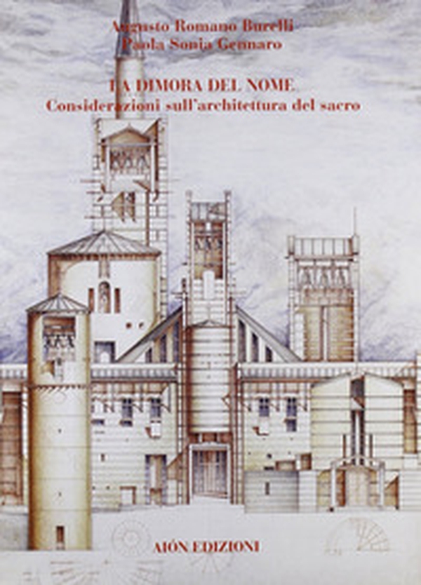 La dimora del nome. Considerazioni sull'architettura del sacro - Librerie.coop La dimora del nome. Considerazioni sull'architettura del sacro - Librerie.coop