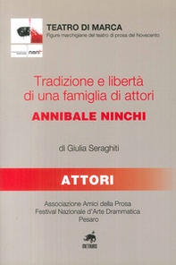 Tradizione e libertà di una famiglia di attori: Annibale Ninchi - Librerie.coop