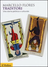 Traditori. Una storia politica e culturale - Librerie.coop Traditori. Una storia politica e culturale - Librerie.coop