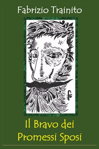 Il Bravo dei Promessi Sposi - Librerie.coop