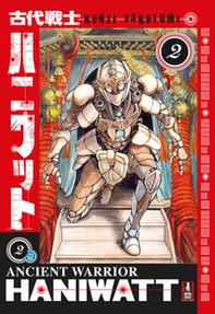 Ancient warrior haniwatt - Vol. 2 - Librerie.coop