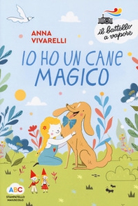 Io ho un cane magico - Librerie.coop Io ho un cane magico - Librerie.coop