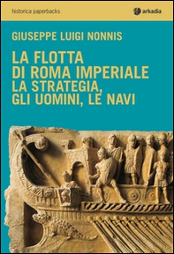 La flotta di Roma imperiale - Librerie.coop