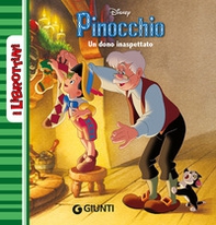 Un dono inaspettato. Pinocchio - Librerie.coop