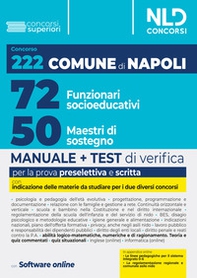 Concorso 222 posti Comune di Napoli: Manuale unico per 72 Funzionari socio educativi (EDU/D) + 50 Maestri di sostegno (MAS/D) - Librerie.coop