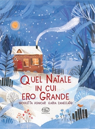 Quel Natale in cui ero grande - Librerie.coop