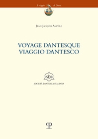 Yoyage dantesque. Viaggio dantesco. Testo francese a fronte - Librerie.coop