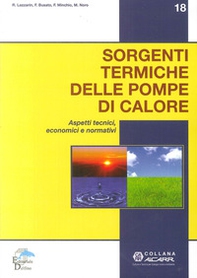 Sorgenti termiche delle pompe di calore. Aspetti tecnici, economici e normativi - Librerie.coop