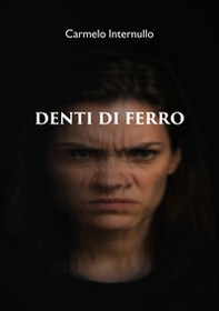 Denti di ferro - Librerie.coop