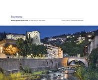 Rovereto. Nuovi sguardi sulla città / A new look at the town - Librerie.coop