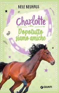 Dopotutto siamo amiche. Charlotte - Vol. 5 - Librerie.coop Dopotutto siamo amiche. Charlotte - Vol. 5 - Librerie.coop