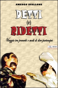 Detti (e) ridetti. Viaggio tra proverbi e modi di dire partenopei - Librerie.coop