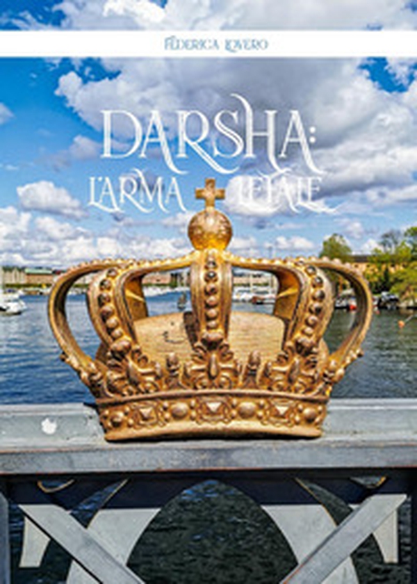 Darsha: l'arma letale - Librerie.coop Darsha: l'arma letale - Librerie.coop