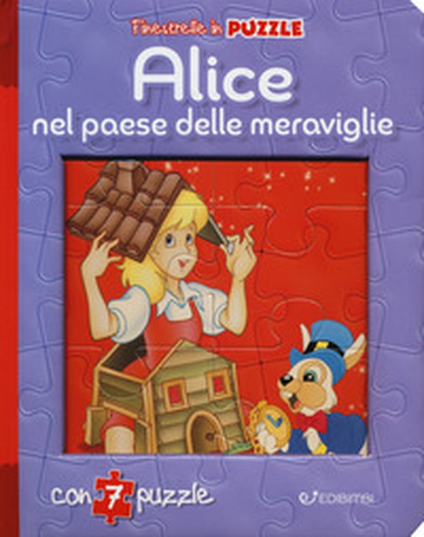 Alice nel paese delle meraviglie. Finestrelle in puzzle - Librerie.coop Alice nel paese delle meraviglie. Finestrelle in puzzle - Librerie.coop