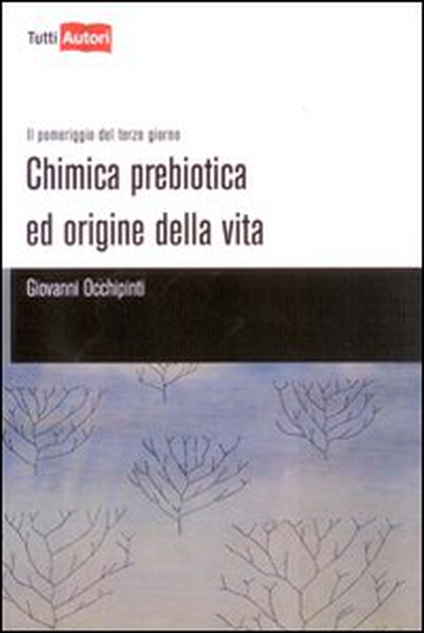 Chimica prebiotica e origine della vita - Librerie.coop Chimica prebiotica e origine della vita - Librerie.coop