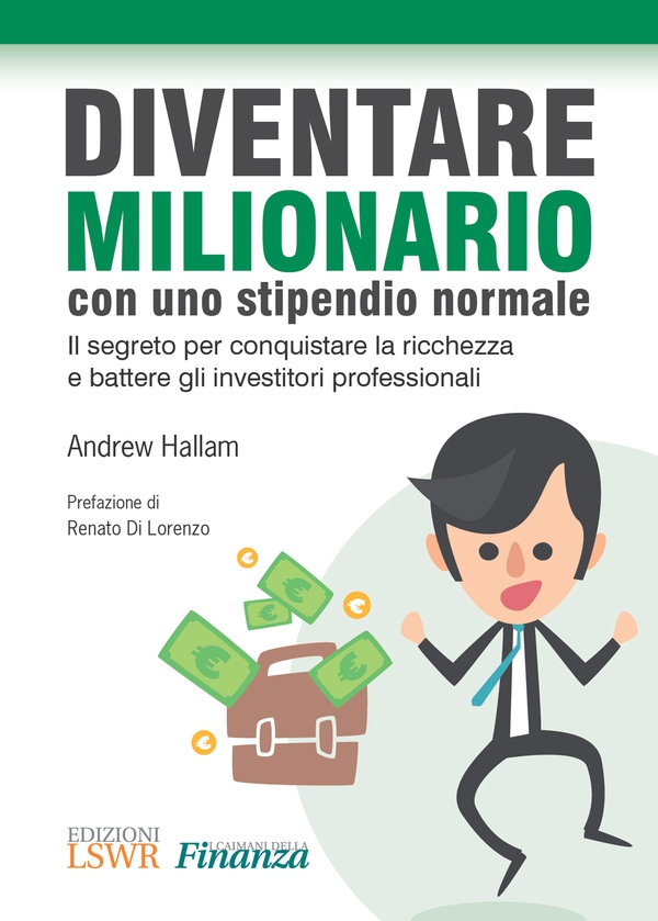 Diventare milionario con uno stipendio normale - Librerie.coop Diventare milionario con uno stipendio normale - Librerie.coop
