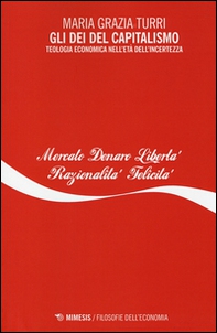 Gli dei del capitalismo. Teologia economica nell'età dell'incertezza - Librerie.coop Gli dei del capitalismo. Teologia economica nell'età dell'incertezza - Librerie.coop