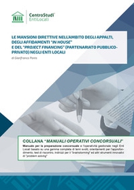 Le mansioni direttive nell'ambito degli appalti, degli affidamenti «in house» e del «roject financing» (partenariato pubblicoprivato) negli enti locali - Librerie.coop