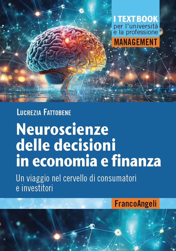 Neuroscienze delle decisioni in economia e finanza - Librerie.coop Neuroscienze delle decisioni in economia e finanza - Librerie.coop