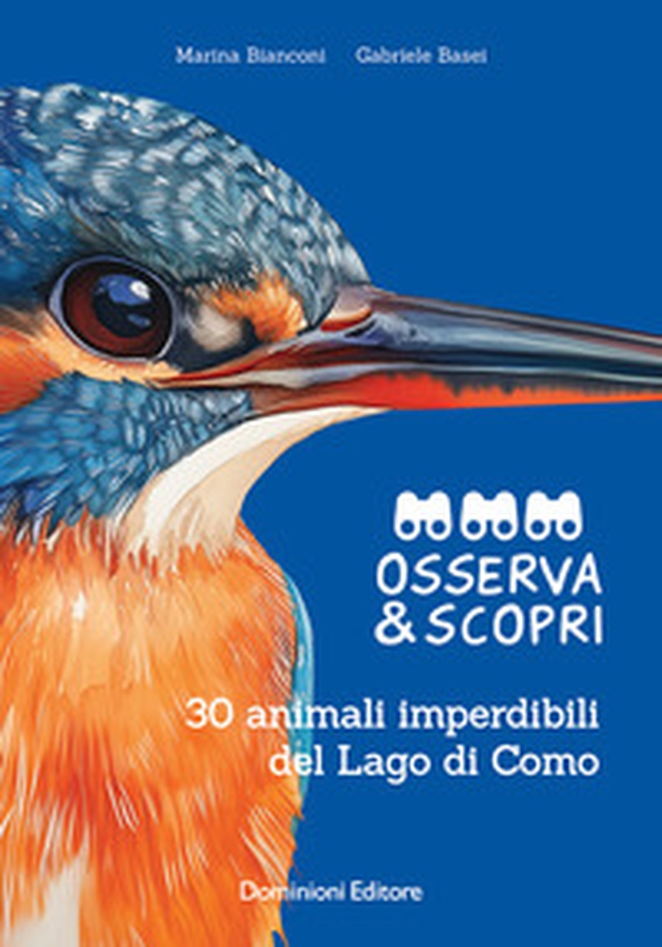 Osserva e scopri. 30 animali imperdibili del Lago di Como - Librerie.coop Osserva e scopri. 30 animali imperdibili del Lago di Como - Librerie.coop