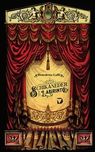 Schikaneder e il labirinto - Librerie.coop Schikaneder e il labirinto - Librerie.coop