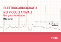 Elettrocardiografia nei piccoli animali. Una guida introduttiva - Librerie.coop