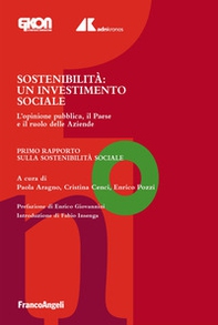Sostenibilità. Un investimento sociale. L'opinione pubblica, il Paese e il ruolo delle Aziende. Primo Rapporto sulla Sostenibilità Sociale - Librerie.coop