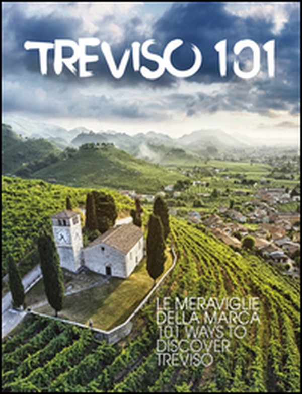 Treviso 101. Le meraviglie della Marca - Librerie.coop Treviso 101. Le meraviglie della Marca - Librerie.coop