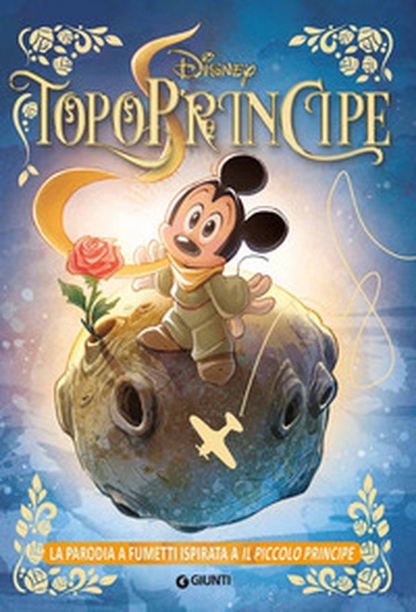 TopoPrincipe. La parodia a fumetti ispirata a Il Piccolo Principe - Librerie.coop TopoPrincipe. La parodia a fumetti ispirata a Il Piccolo Principe - Librerie.coop
