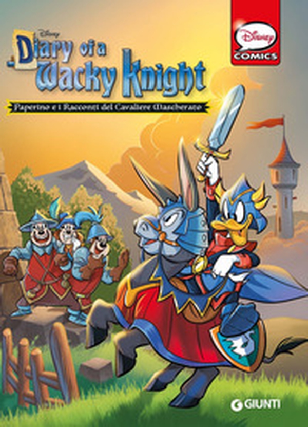 Diary of a Wacky Knight. Paperino e i racconti del Cavaliere Mascherato - Librerie.coop Diary of a Wacky Knight. Paperino e i racconti del Cavaliere Mascherato - Librerie.coop