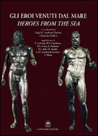 Gli eroi venuti dal mare. I bronzi di Riace. Ediz. italiana e inglese - Librerie.coop Gli eroi venuti dal mare. I bronzi di Riace. Ediz. italiana e inglese - Librerie.coop