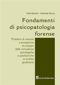 Fondamenti di psicopatologia forense - Librerie.coop