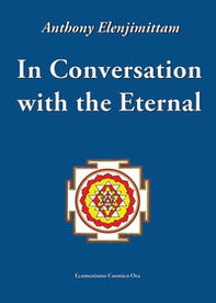 In conversation with the eternal - Librerie.coop In conversation with the eternal - Librerie.coop