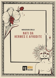 Nati da Hermes e Afrodite - Librerie.coop