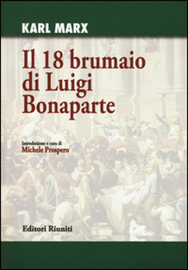 Il 18 brumaio di Luigi Bonaparte - Librerie.coop Il 18 brumaio di Luigi Bonaparte - Librerie.coop