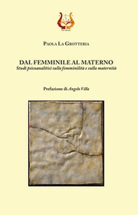 Dal femminile al materno. Studi psicoanalitici sulla femminilità e sulla maternità - Librerie.coop Dal femminile al materno. Studi psicoanalitici sulla femminilità e sulla maternità - Librerie.coop