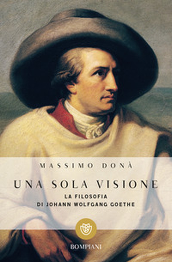 Una sola visione. Filosofia di Johann Wolfgang Goethe - Librerie.coop Una sola visione. Filosofia di Johann Wolfgang Goethe - Librerie.coop