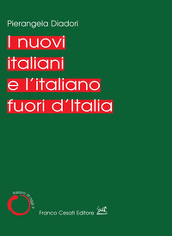 I nuovi italiani e l'italiano fuori d'Italia - Librerie.coop I nuovi italiani e l'italiano fuori d'Italia - Librerie.coop