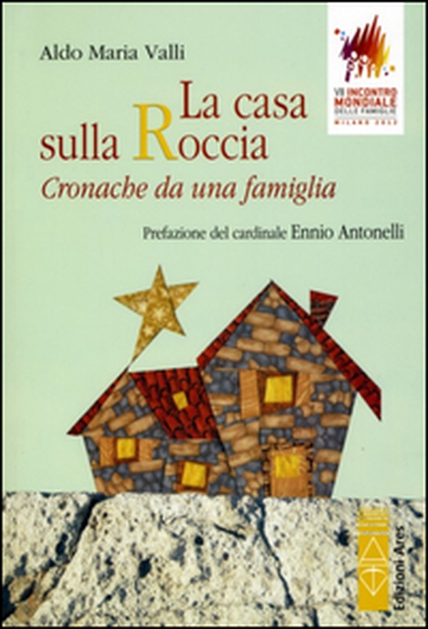 La casa sulla roccia. Cronache di una famiglia - Librerie.coop