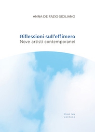 Riflessioni sull'effimero. Nove artisti contemporanei - Librerie.coop