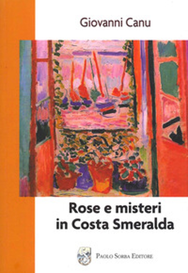 Rose e misteri in Costa Smeralda - Librerie.coop Rose e misteri in Costa Smeralda - Librerie.coop